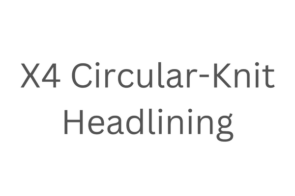 X4 circular knit headlining